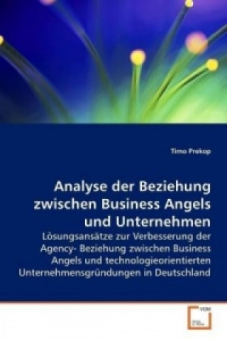 Kniha Analyse der Beziehung zwischen Business Angels und  Unternehmen Timo Prekop