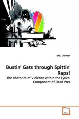 Buch Bustin' Gats through Spittin' Raps! eRiC Durham