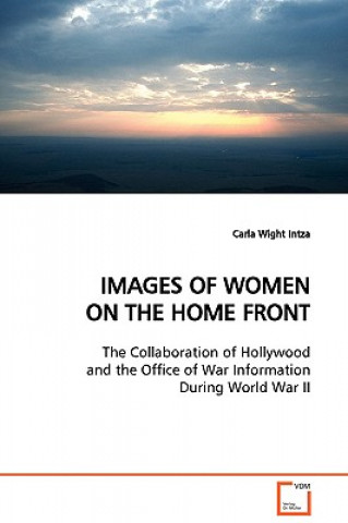 Kniha Images of Women on the Home Front Carla Wight Intza