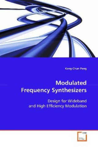 Kniha Modulated Frequency Synthesizers Kang-Chun Peng