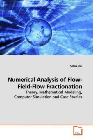 Kniha Numerical Analysis of Flow-Field-Flow Fractionation Selen Nal