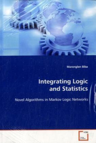Book Integrating Logic and Statistics Marenglen Biba