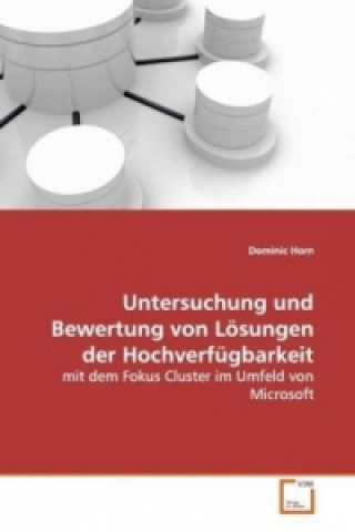 Βιβλίο Untersuchung und Bewertung von Lösungen der Hochverfügbarkeit Dominic Horn