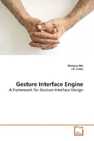 Könyv Gesture Interface Engine Zhenyao Mo