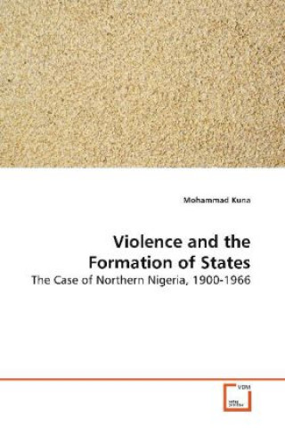 Kniha Violence and the Formation of States Mohammad Kuna