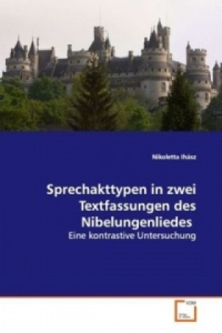 Könyv Sprechakttypen in zwei Textfassungen des  Nibelungenliedes Nikoletta Ihász