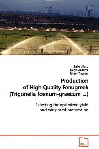 Carte Production of High Quality Fenugreek (Trigonella foenum-graecum L.) Saikat Basu