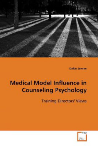 Book Medical Model Influence in Counseling Psychology Dallas Jensen