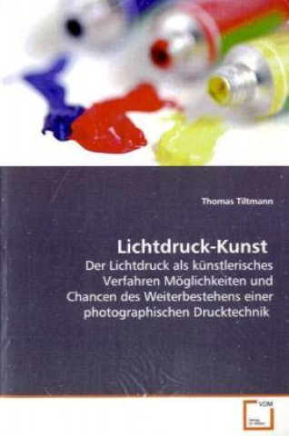 Kniha Lichtdruck-Kunst Thomas Tiltmann