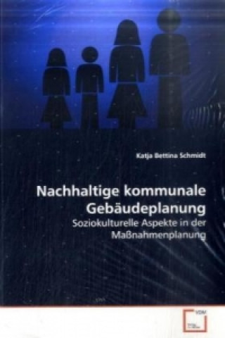 Livre Nachhaltige kommunale Gebäudeplanung Katja Bettina Schmidt