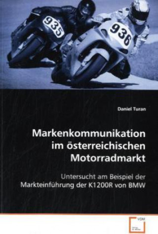 Carte Markenkommunikation im österreichischen  Motorradmarkt Daniel Turan