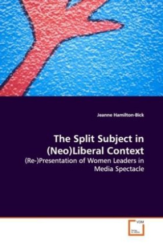 Kniha The Split Subject in (Neo)Liberal Context Jeanne Hamilton-Bick