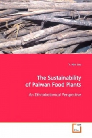 Knjiga The Sustainability of Paiwan Food Plants Y. Han Lau