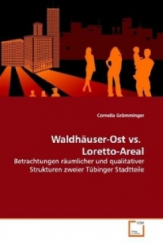 Carte Waldhäuser-Ost vs. Loretto-Areal Cornelia Grömminger