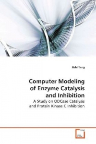Knjiga Computer Modeling of Enzyme Catalysis and Inhibition Sishi Tang