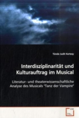 Libro Interdisziplinarität und Kulturauftrag im  Musical Tünde Judit Kertesy