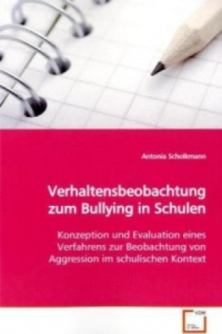 Buch Verhaltensbeobachtung zum Bullying in Schulen Antonia Scholkmann