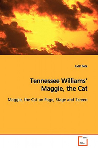 Kniha Tennessee Williams' Maggie, the Cat Judit Bóta