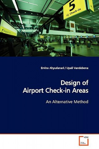 Kniha Design of Airport Check-in Areas Ervina Ahyudanari