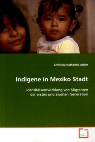 Kniha Indigene in Mexiko Stadt Christina Katharina Adam