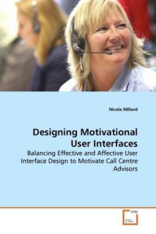 Kniha Designing Motivational User Interfaces Nicola Millard