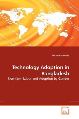 Knjiga Technology Adoption in Bangladesh Melanie Victoria