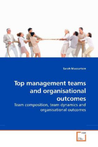 Buch Top management teams and organisational outcomes Sarah Maccurtain