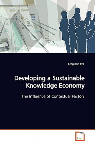 Buch Developing a Sustainable Knowledge Economy Benjamin Yeo