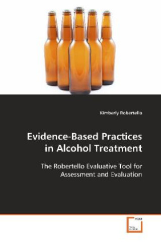 Carte Evidence-Based Practices in Alcohol Treatment Kimberly Robertello