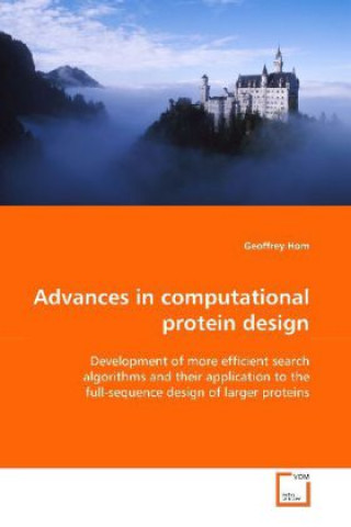 Book Advances in computational protein design Geoffrey Hom