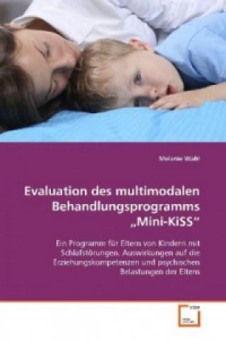 Knjiga Evaluation des multimodalen Behandlungsprogramms Mini-KiSS Melanie Wahl