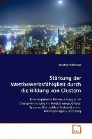 Buch Stärkung der Wettbewerbsfähigkeit durch die Bildung von Clustern Stephan Hohenadl