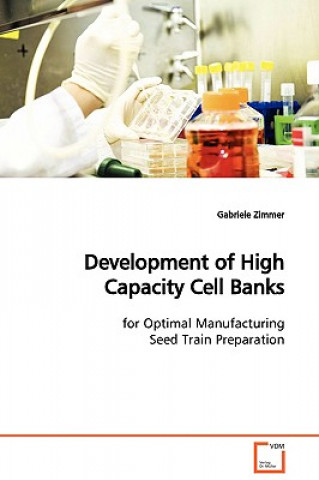 Книга Development of High Capacity Cell Banks Gabriele Zimmer