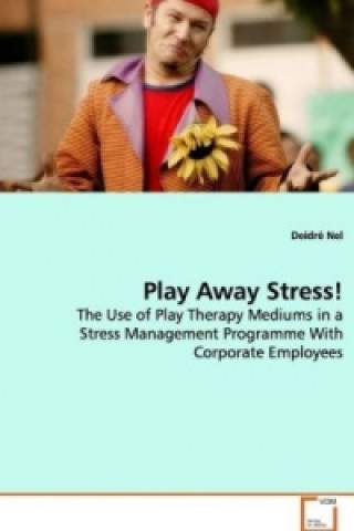 Buch Play Away Stress! Deidré Nel