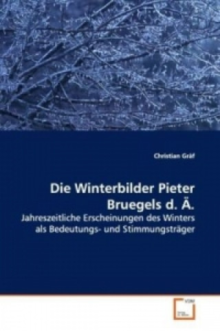 Книга Die Winterbilder Pieter Bruegels d. Ä. Christian Gräf