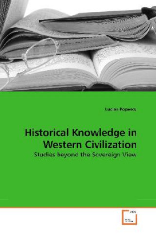 Książka Historical Knowledge in Western Civilization Lucian Popescu