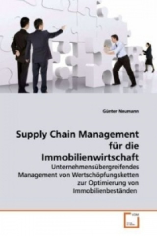 Kniha Supply Chain Management für die Immobilienwirtschaft Günter Neumann