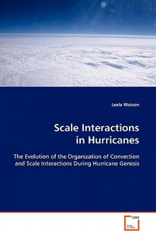 Könyv Scale Interactions in Hurricanes Leela Watson