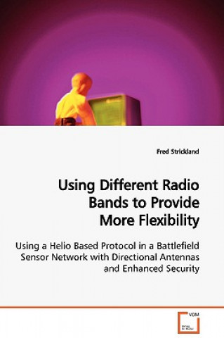 Książka Using Different Radio Bands to Provide More Flexibility Fred Strickland