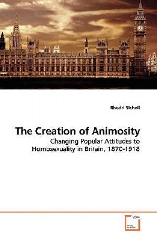 Kniha Creation of Animosity Rhodri Nicholl