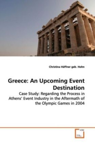 Knjiga Greece: An Upcoming Event Destination Christina Häffner geb. Hohn