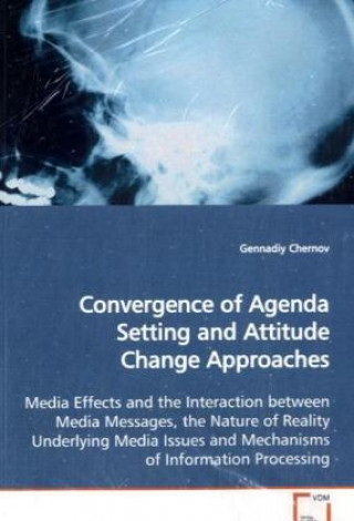 Книга Convergence of Agenda Setting and Attitude Change  Approaches Gennadiy Chernov