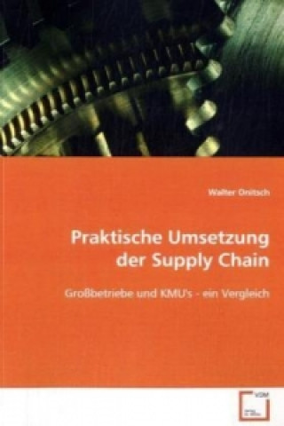 Książka Praktische Umsetzung der Supply Chain Walter Onitsch