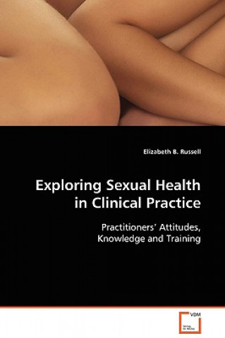 Kniha Exploring Sexual Health in Clinical Practice Elizabeth B. Russell