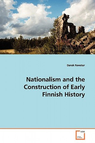 Carte Nationalism and the Construction of Early Finnish History Derek Fewster