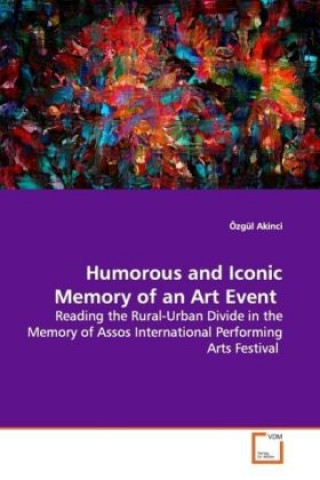 Buch Humorous and Iconic Memory of an Art Event Özgül Akinci