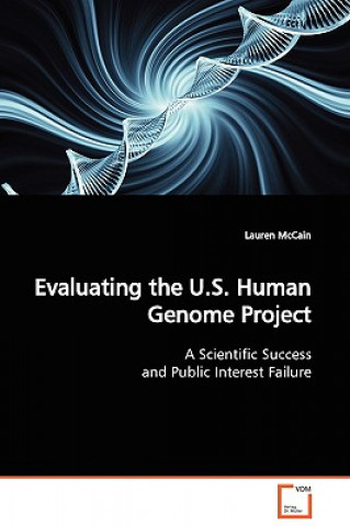 Kniha Evaluating the U.S. Human Genome Project Lauren McCain