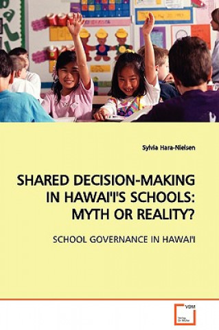 Książka Shared Decision-Making in Hawai'i's Schools Sylvia Hara-Nielsen