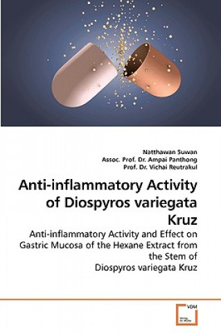 Könyv Anti-inflammatory Activity of Diospyros variegata Kruz Natthawan Suwan