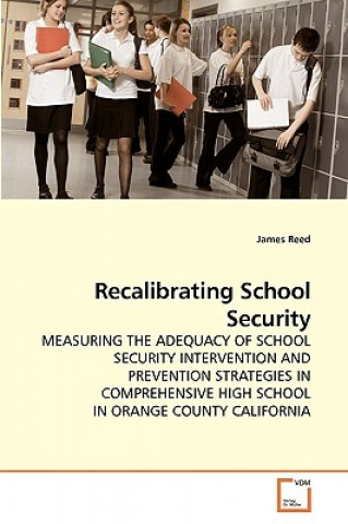 Knjiga Recalibrating School Security James Reed